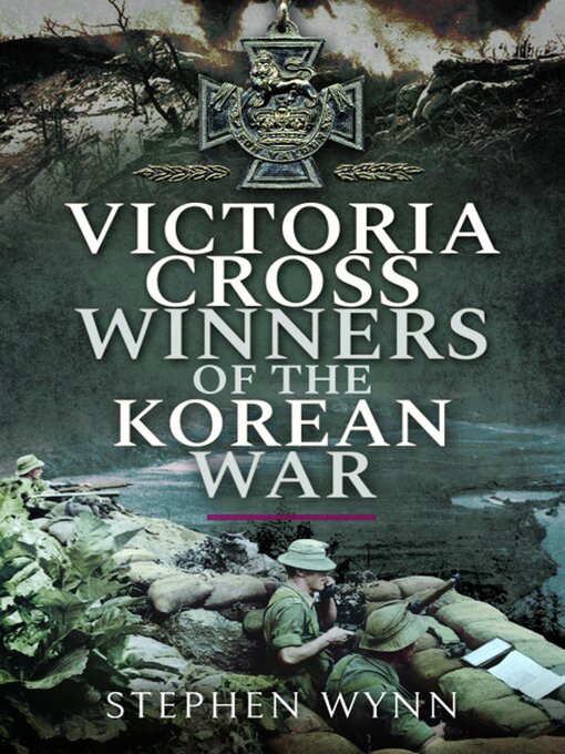 Title details for Victoria Cross Winners of the Korean War by Stephen Wynn - Wait list